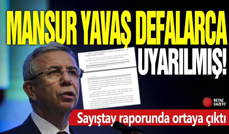 Mansur Yavaş defalarca uyarılmış! Sayıştay raporunda ortaya çıktı