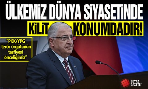 Bakan Güler: PKK/YPG terör örgütünün tasfiyesi önceliğimiz