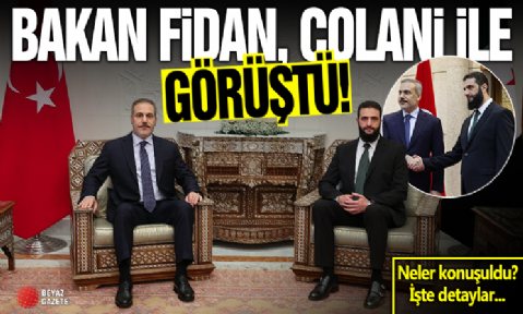 Hakan Fidan, Suriye’deki yeni yönetimin lideri Muhammed Colani ile görüştü