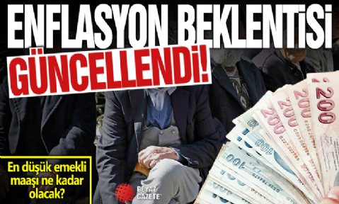 Yeni enflasyon beklentisiyle emekli, memur maaşları ve asgari ücret tekrar hesaplandı