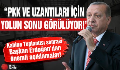 Başkan Erdoğan'dan Kabine Toplantısı sonrası önemli açıklamalar