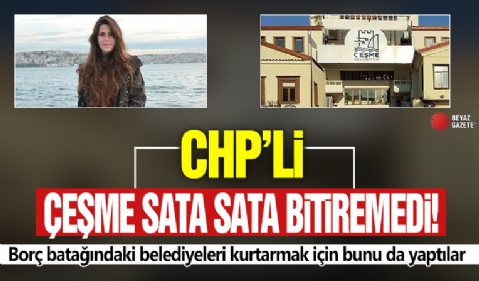 CHP'li Çeşme Belediyesi’nden 38 milyonluk satış