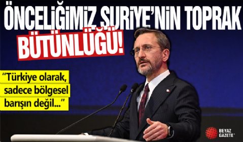 Fahrettin Altun, Euronews'e konuştu: Türkiye'nin önceliği Suriye'nin toprak bütünlüğü ve siyasi birliğidir