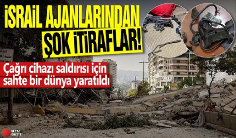 İsrail ajanlarından şok itiraflar: Çağrı cihazı saldırısı için sahte bir dünya yaratıldı!