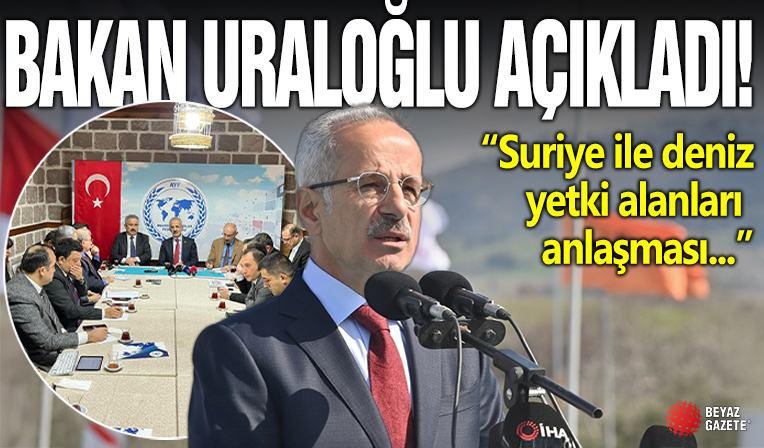 Abdulkadir Uraloğlu: Suriye ile deniz yetki alanları anlaşması imzalayacağız