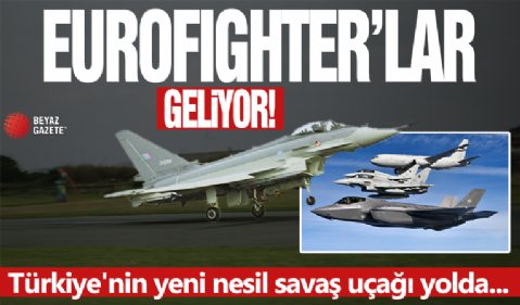 Eurofighter'lar geliyor! Türkiye'nin yeni nesil savaş uçağı yolda