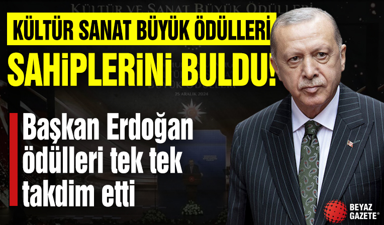 Kültür Sanat Büyük Ödülleri sahiplerini buldu! Ödülleri Başkan Erdoğan bizzat takdim etti