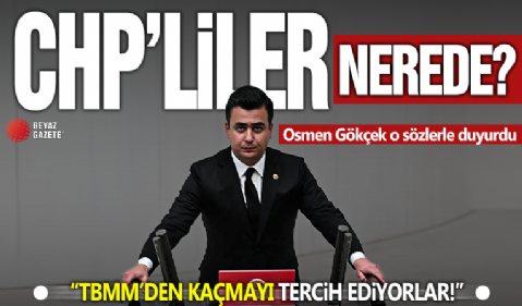 Osman Gökçek soruyor! CHP'liler nerede?