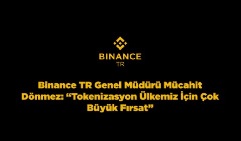 Binance TR Genel Müdürü Mücahit Dönmez: “Tokenizasyon Ülkemiz İçin Çok Büyük Fırsat”