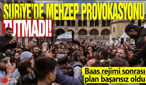 Suriye'de mezhep provokasyonu tutmadı! Baas rejimi sonrası plan başarısız oldu