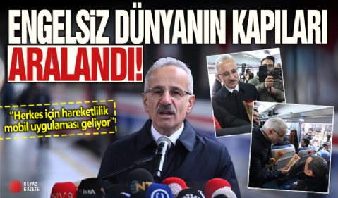 Abdulkadir Uraloğlu: Engelsiz bir dünyanın kapılarını aralıyoruz