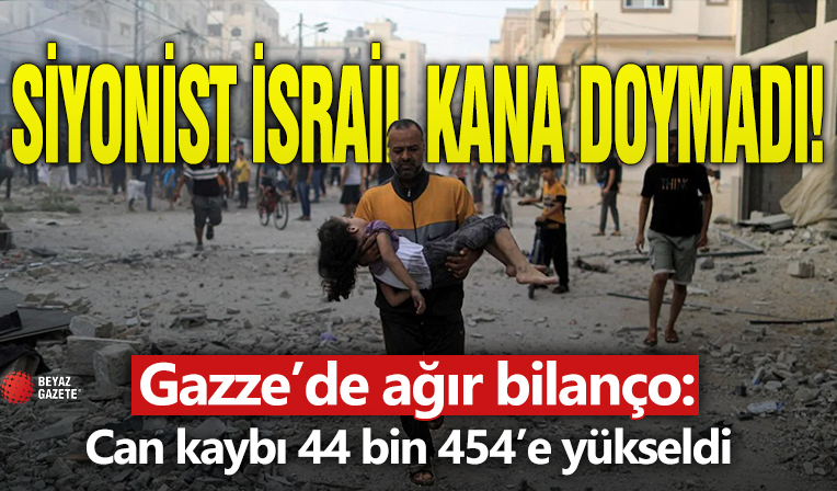 Gazze'deki bilanço açıklandı: can kaybı 44 bin 454’e yükseldi