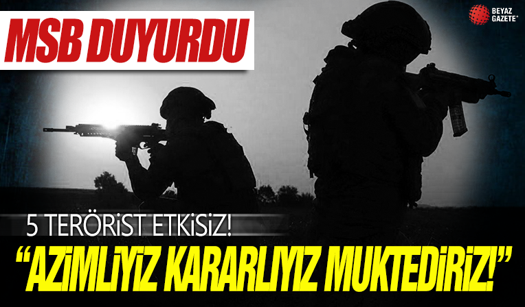 Terör örgütüne ağır darbe! MSB duyurdu: Metina'da 5 PKK'lı etkisiz!