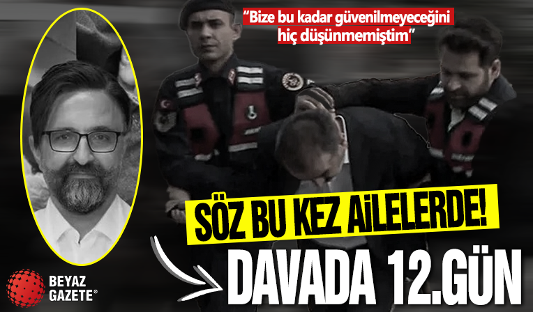 Yenidoğan Çetesi davasında 12. gün! Söz bu kez canilerin öldürdüğü 10 bebeğin ailelerinde!