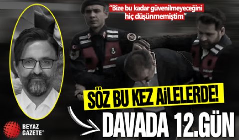 Yenidoğan Çetesi davasında 12. gün! Söz bu kez canilerin öldürdüğü 10 bebeğin ailelerinde!