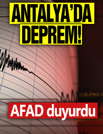 Antalya'da deprem! AFAD duyurdu