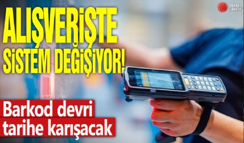 Alışverişte sistem değişiyor: Barkod devri tarihe karışacak