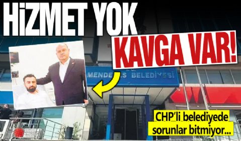 Menderes’te hizmet yok kavga gürültü çok