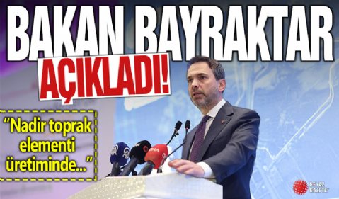 Alparslan Bayraktar: Nadir toprak elementi üretiminde ilk 5 ülkeden biri olacağız