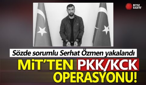 MİT'ten yurt dışında PKK/KCK operasyonu: Sözde sorumlu Serhat Özmen yakalandı