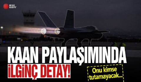 TUSAŞ'ın KAAN paylaşımında 'Afterburner' detayı