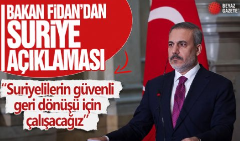 Bakan Fidan: Suriyelilerin güvenli geri dönüşü için çalışacağız