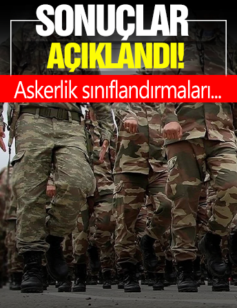 Askerlik er sınıflandırma sonuçları açıklandı