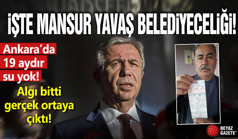 İşte Mansur Yavaş belediyeciliği! Ankara’da 19 aydır su yok: Algı bitti gerçek ortaya çıktı!