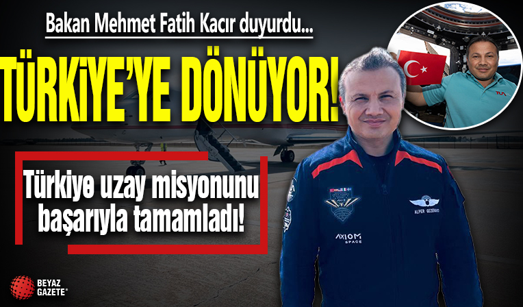 Alper Gezeravcı Türkiye’ye dönüyor: Bakan Mehmet Fatih Kacır duyurdu!