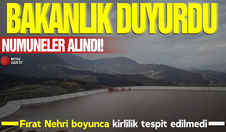 Bakanlık duyurdu! Numuneler alındı: Fırat Nehri boyunca kirlilik tespit edilmedi