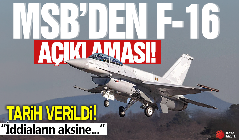 MSB'den F-16 açıklaması: Takvimin haziran-temmuz aylarında yürürlüğe girmesi bekleniyor