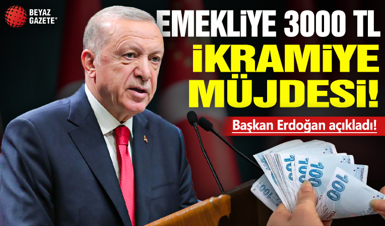 EMEKLİYE 3000 TL İKRAMİYE MÜJDESİ: Başkan Erdoğan yeni rakamı açıkladı! Bayram ikramiyesi ne zaman yatacak?