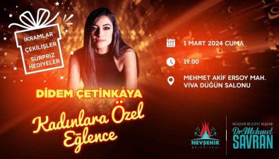 Nevsehir Belediyesi'nden Kadinlara Özel Program Açiklamasi Didem Çetinkaya Sahne Alacak