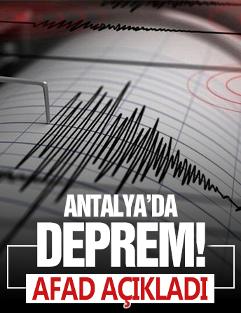 AFAD açıkladı! Antalya'da deprem meydana geldi