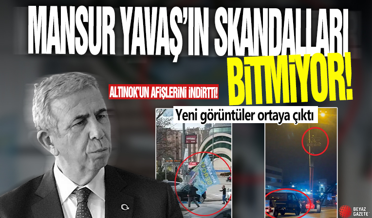 CHP’li Mansur Yavaş, Turgut Altınok’un afişlerini indirtmeye devam ediyor! Yeni skandal görüntüler ortaya çıktı