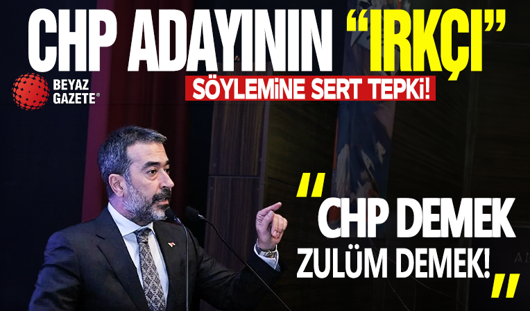 CHP adayının “ırkçı” söylemine Özcan’dan sert tepki! “CHP demek zulüm demek nefret demek”