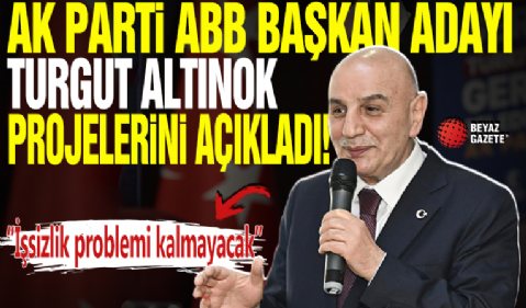 AK Parti ABB Başkan Adayı Turgut Altınok, projelerini tanıtıyor