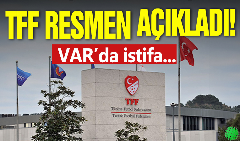 TFF resmen açıkladı! VAR'dan sorumlu başkan vekili Tolga Özkalfa görevinden istifa etti