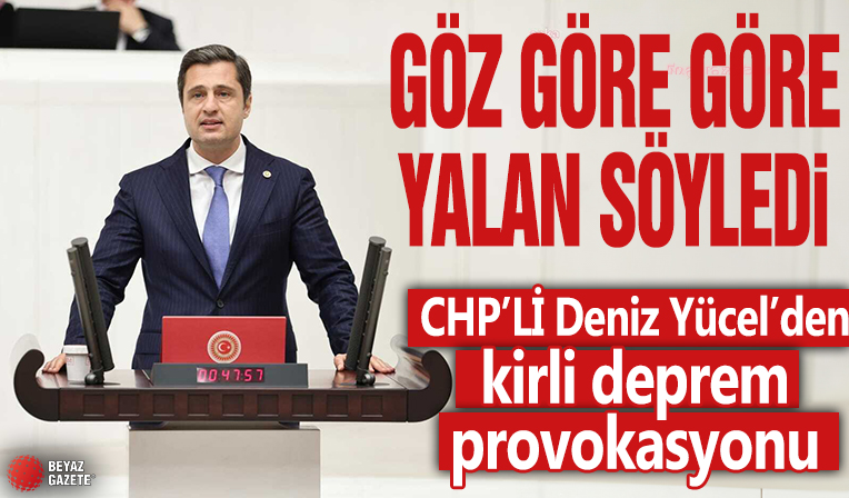 Göz göre göre yalan söyledi! CHP Sözcüsü Deniz Yücel'den '6 Şubat'ta 130 bin kişi öldü' provokasyonu