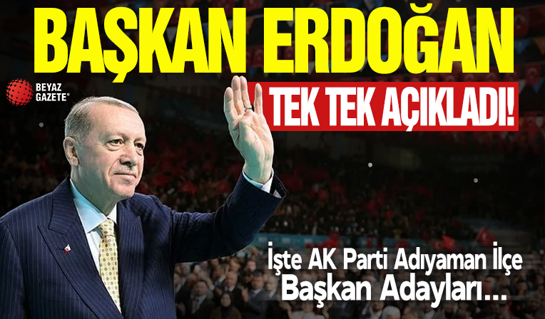 Başkan Erdoğan, Adıyaman İlçe Belediye Başkan Adayları'nı tanıttı