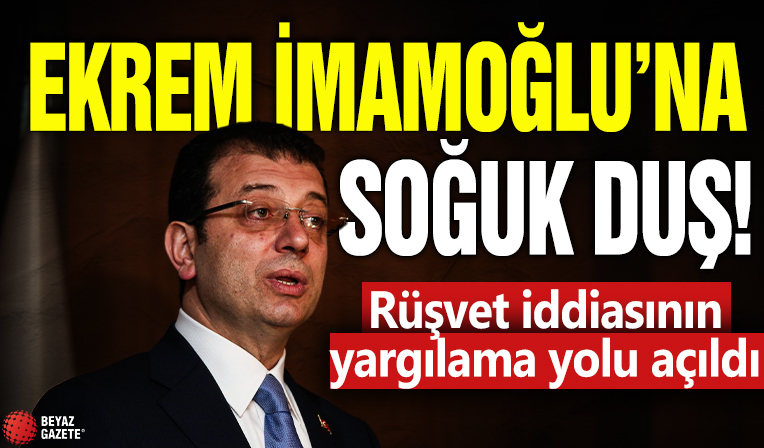 Ekrem İmamoğlu'na soğuk duş! Rüşvet iddiasının yargılama yolu açıldı