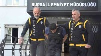 Bursa'da Ailesini Katleden Sahis Tutuklandi