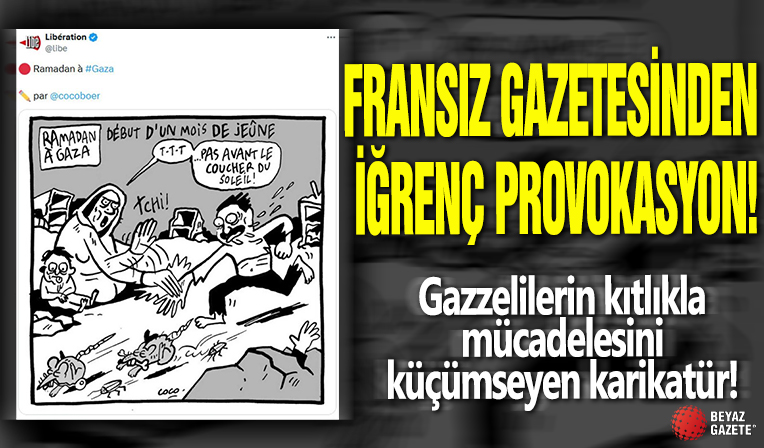 Fransız gazetesinden iğrenç provokasyon! Gazzelilerin kıtlıkla mücadelesini küçümseyen karikatür!