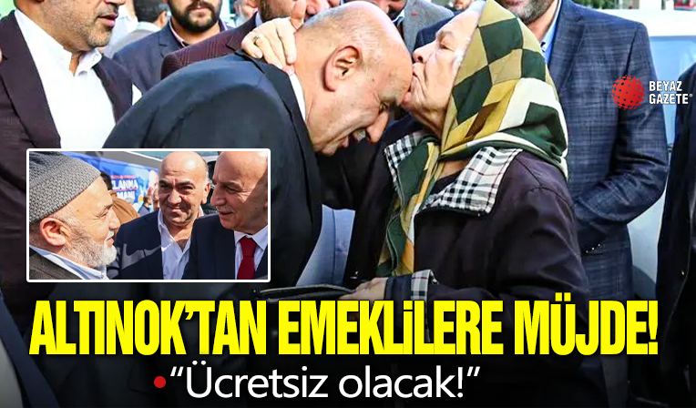 Cumhur İttifakı ABB Başkan adayı Turgut Altınok'tan emeklilere müjde: Ulaşım ücretsiz olacak