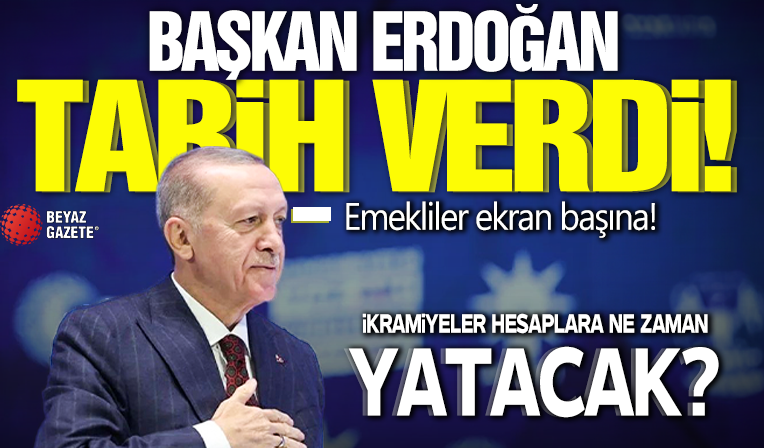 Başkan Erdoğan tarih verdi! Emekli ikramiyeleri ne zaman yatacak?