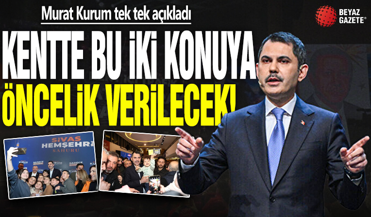 Cumhur İttifakı'nın İBB Başkan Adayı Murat Kurum açıkladı! İstanbul'da öncelik bu iki konu olacak