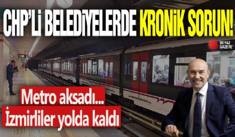 CHP'li belediyelerde kronik sorun! Metro aksadı... İzmirliler yolda kaldı