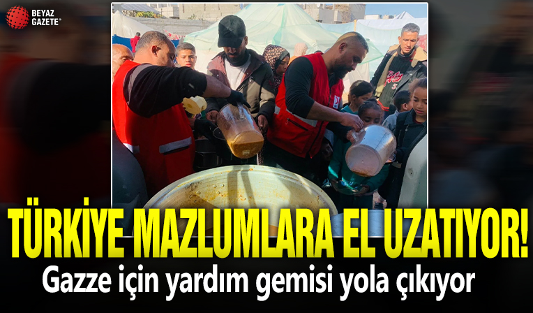 Türkiye mazlumlara el uzatıyor! Gazze için yardım gemisi yola çıkıyor