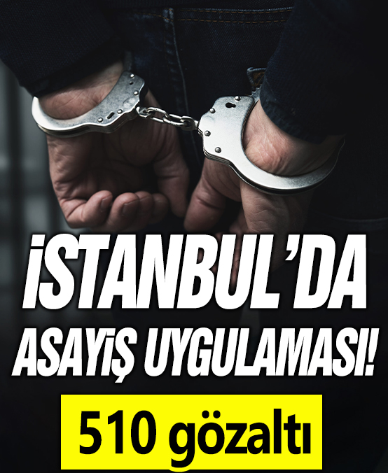 İstanbul'da asayiş uygulaması: 510 gözaltı
