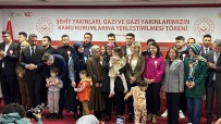 591 Sehit Yakini, Gazi Ve Gazi Yakininin Kamu Kurumlarina Atamasi Yapildi